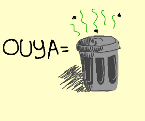 ouya-equals-trash.png.b6a45d41ff69cbe1c77944f5d216c779.png