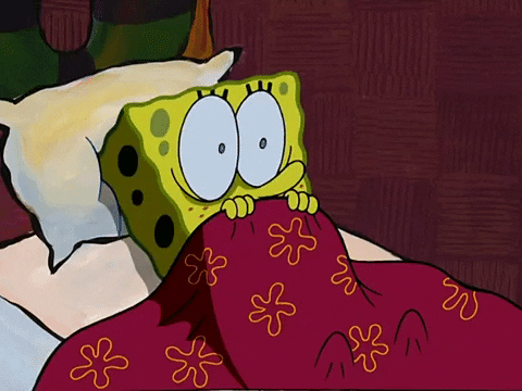 spongebob-squarepants-scared-to-sleep.gif.88f38d9b6c6ddbb781e4c95047f728f2.gif