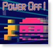 Visit the Visit Hozer Video to learn more about Power Off!